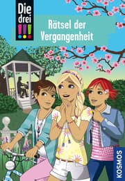 Cover von Die drei !!! 74 - Rätsel der Vergangenheit
