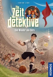 Cover von Die Zeitdetektive, 3, Das Wunder von Bern