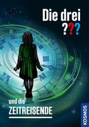 Cover von Die drei ??? und die Zeitreisende (drei Fragezeichen)