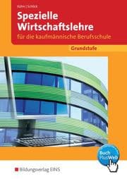 Cover von Spezielle Wirtschaftslehre für die Grundstufe der kaufmännische Berufsschulen in Baden-Württemberg