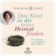 Cover von Das Kind in dir muss Heimat finden
