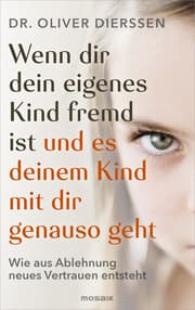 Cover von Wenn dir dein eigenes Kind fremd ist und es deinem Kind mit dir genauso geht