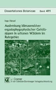 Cover von Ausbreitung klimasensitiver ergasiophygophytischer Gehölzsippen in urbanen Wäldern im Ruhrgebiet