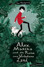 Cover von Alex, Martha und die Reise ins Verbotene Land