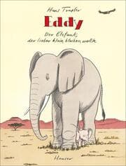 Cover von Eddy, der Elefant, der lieber klein bleiben wollte