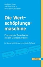 Cover von Die Wertschöpfungsmaschine - Prozesse und Organisation aus der Strategie ableiten