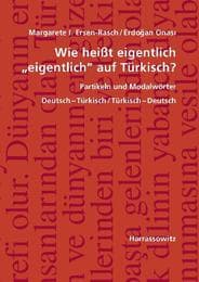 Cover von Wie heißt eigentlich 'eigentlich' auf Türkisch?