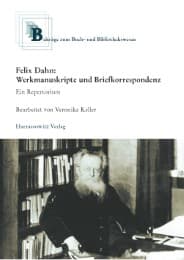 Cover von Felix Dahn: Werkmanuskripte und Briefkorrespondenz