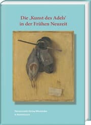 Cover von Die 'Kunst des Adels' in der Frühen Neuzeit