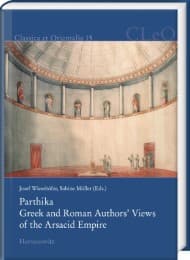 Cover von Parthika. Greek and Roman Authors' Views of the Arsacid Empire / Griechisch-römische Bilder des Arsakidenreiches