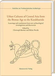 Cover von Urban Cultures of Central Asia from the Bronze Age to the Karakhanids