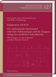 Cover von Elephantine XXXVI. Der ptolemäische Satettempel und seine Nebenanlagen und die Treppenanlage des nördlichen Sakralbezirks