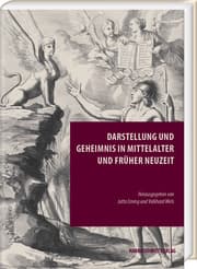 Cover von Darstellung und Geheimnis in Mittelalter und Früher Neuzeit