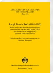 Cover von Joseph Francis Rock (1884-1962). Travel diaries of a botanist and ethnographer from Lanzhou to Koko Nor (Qinghai) 1925 and from Chone to Songpan 1927 (Eastern Tibet / West China)