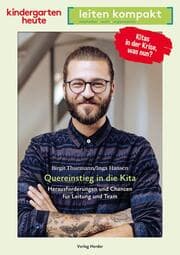 Cover von Quereinstieg in die Kita. Herausforderungen und Chancen für Leitung und Team