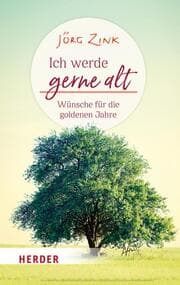 Cover von Ich werde gerne alt