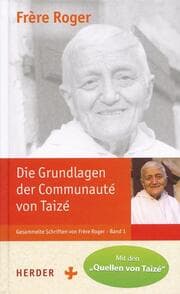 Cover von Die Grundlagen des gemeinsamen Lebens in Taizé