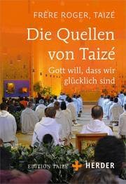 Cover von Die Quellen von Taizé