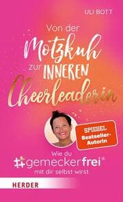 Cover von Von der Motzkuh zur inneren Cheerleaderin