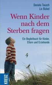 Cover von Wenn Kinder nach dem Sterben fragen