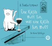 Cover von Eine Katze muss tun, was eine Katze tun muss