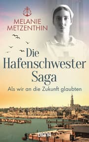 Cover von Die Hafenschwester-Saga - Als wir an die Zukunft glaubten