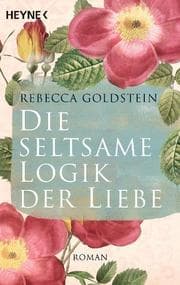 Cover von Die seltsame Logik der Liebe