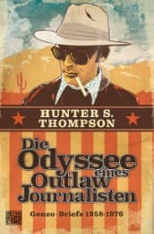 Cover von Die Odyssee eines Outlaw-Journalisten: Gonzo-Briefe 1958-1976