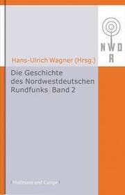 Cover von Die Geschichte des Nordwestdeutschen Rundfunks