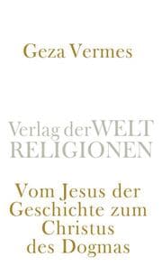 Cover von Vom Jesus der Geschichte zum Christus des Dogmas