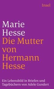 Cover von Marie Hesse: Die Mutter von Hermann Hesse