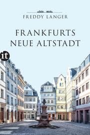 Cover von Frankfurts Neue Altstadt