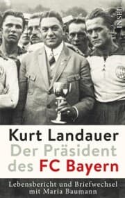 Cover von Kurt Landauer - Der Präsident des FC Bayern