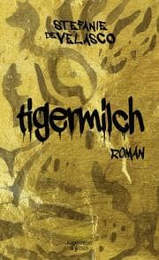Cover von Tigermilch