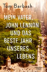 Cover von Mein Vater, John Lennon und das beste Jahr unseres Lebens