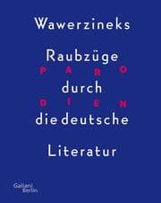 Cover von Parodien. Wawerzineks Raubzüge durch die deutsche Literatur