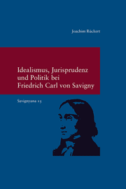 Cover von Idealismus, Jurisprudenz und Politik bei Friedrich Carl von Savigny
