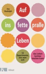 Cover von Auf ins fette, pralle Leben