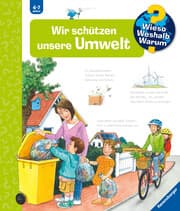 Cover von Wieso? Weshalb? Warum? Kernreihe, Band 67 - Wir schützen unsere Umwelt