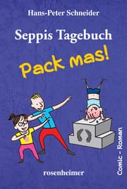 Cover von Seppis Tagebuch - Pack mas!: Ein Comic-Roman Band 4