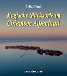 Cover von Magische Glücksorte im Chiemsee Alpenland