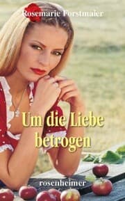 Cover von Um die Liebe betrogen