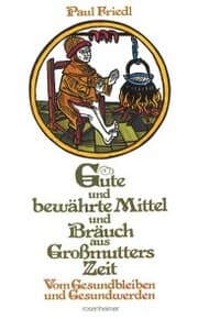 Cover von Gute und bewährte Mittel und Bräuch