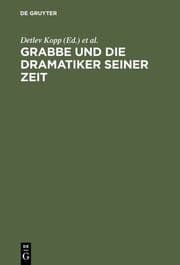Cover von Grabbe und die Dramatiker seiner Zeit