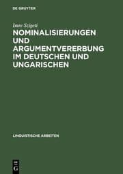 Cover von Nominalisierungen und Argumentvererbung im Deutschen und Ungarischen