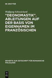 Cover von 'Deonomastik'.Ableitungen auf der Basis von Eigennamen im Französischen