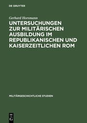 Cover von Untersuchungen zur militärischen Ausbildung im republikanischen und kaiserzeitlichen Rom
