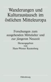 Cover von Wanderungen und Kulturaustausch im östlichen Mitteleuropa