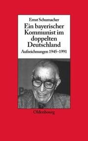 Cover von Ein bayerischer Kommunist im doppelten Deutschland