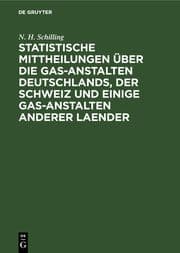 Cover von Statistische Mittheilungen über die Gas-Anstalten Deutschlands, der Schweiz und einige Gas-Anstalten anderer Laender